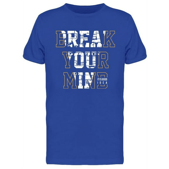 Break Your Mind  T-Shirt Men -Image by Shutterstock, Male Small
