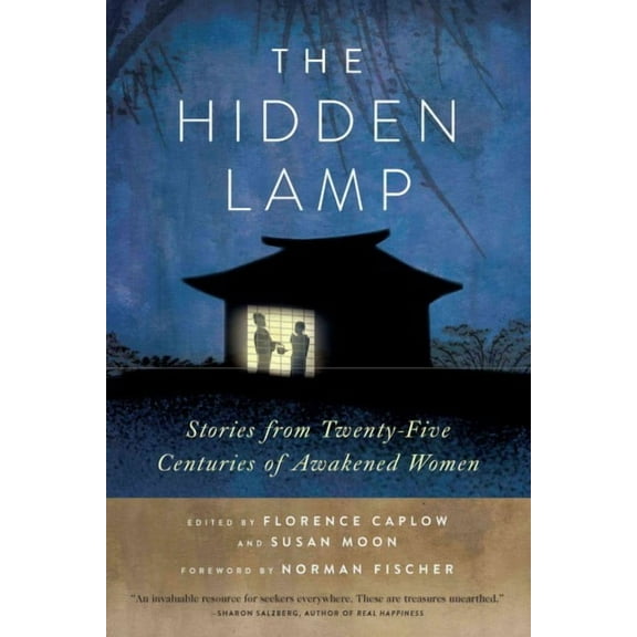 The Hidden Lamp : Stories from Twenty-Five Centuries of Awakened Women (Paperback)