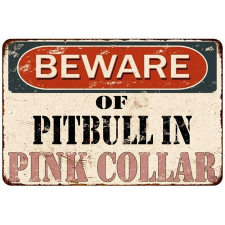 - Beware of Pitbull in Pink Collar Vintage Look Reproduction Metal Sign 8x12 8122911