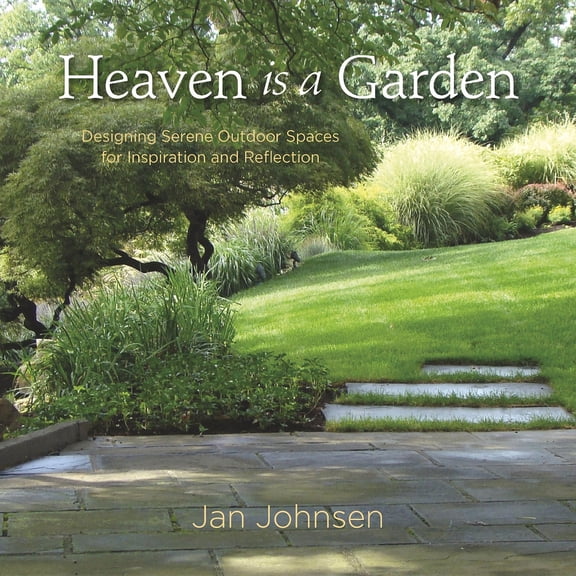 Pre-Owned Heaven Is a Garden: Designing Serene Outdoor Spaces for Inspiration and Reflection (Hardcover) 0985562293 9780985562298
