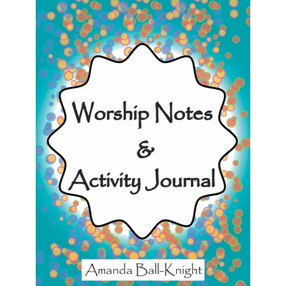 Worship Notes & Activity Journal (Paperback)