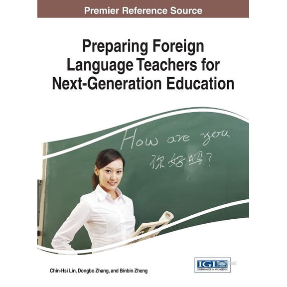 Preparing Foreign Language Teachers for Next-Generation Education, (Hardcover)