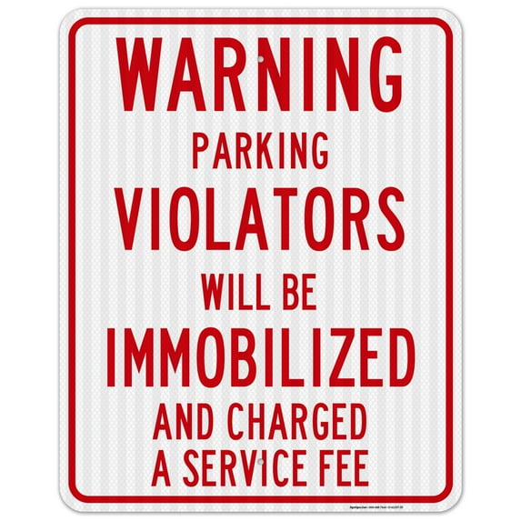 Parking Warning Violators Immobilized & Charged Fee, 24x30 Reflective Aluminum EGP