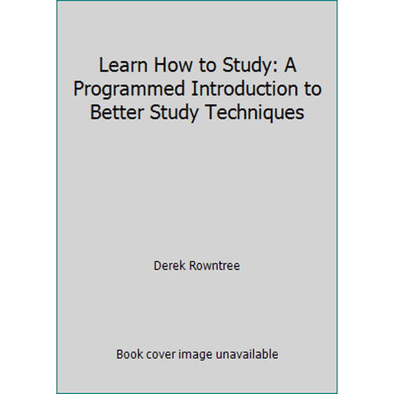 Pre-Owned Learn How to Study: A Programmed Introduction to Better Study Techniques (Paperback) 0684178818 9780684178813
