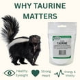 thumbnail image 5 of Taurine Powder 1 oz.  | Food Topper for Heart, Vision & Daily Wellness | Amino Acid Supplement for Small & Large Pets, 5 of 5