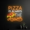 thumbnail image 3 of Handmadetneonsign Pizza Is Always The Answer Neon Sign, Pizza Neon Light, Pizza Led Light, Pizza, 3 of 5