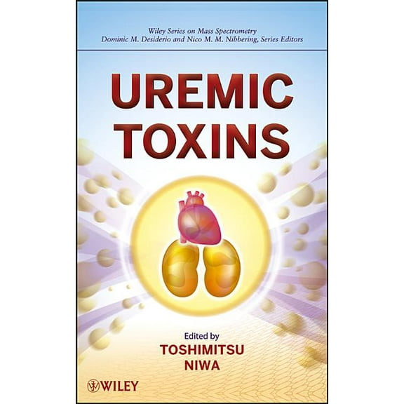 Wiley Mass Spectrometry: Uremic Toxins (Hardcover)