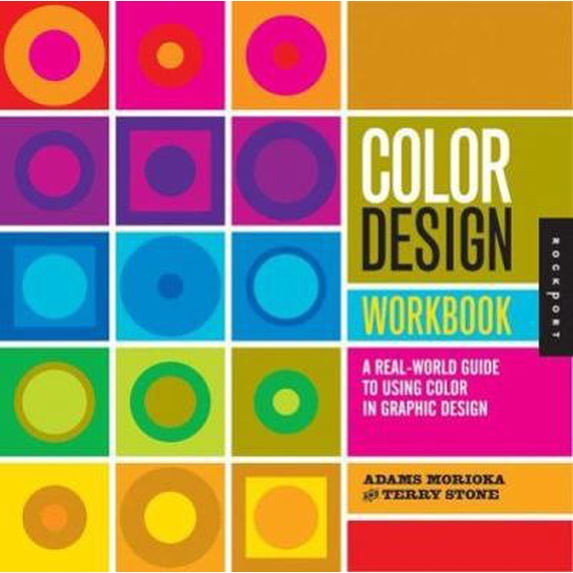 Pre-Owned Color Design Workbook: A Real-World Guide to Using Color in Graphic Design (Hardcover) 159253192X 9781592531929