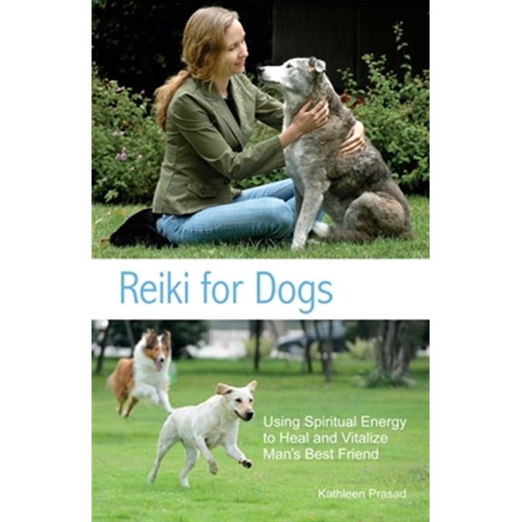 Pre-Owned Reiki for Dogs: Using Spiritual Energy to Heal and Vitalize Man's Best Friend (Paperback) 1612430481 9781612430485