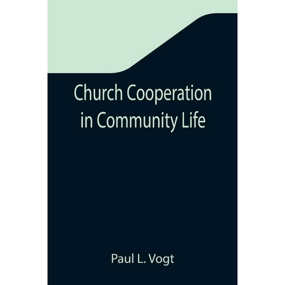 Church Cooperation in Community Life, (Paperback)