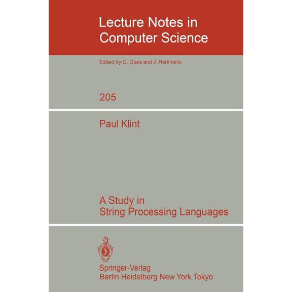 Lecture Notes in Computer Science A Study in String Processing Languages, Book 205, (Paperback)