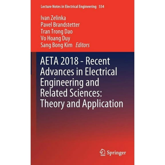 Lecture Notes in Electrical Engineering Aeta 2018 - Recent Advances in Electrical Engineering and Related Sciences: Theory and Application, Book 554, (Hardcover)