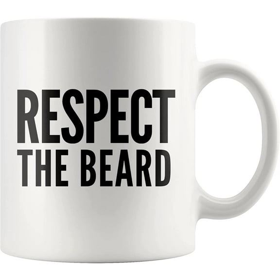 Respect The Beard For Men Beard Lover Man Guy Bearded Uncle Dad Father Husband Grandpa Grandfather Son Boyfriend Brother Boss Ceramic Coffee Mug For Him 11oz White Drinkware White