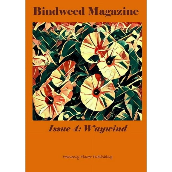 Bindweed Magazine Issue 4: Waywind, (Paperback)