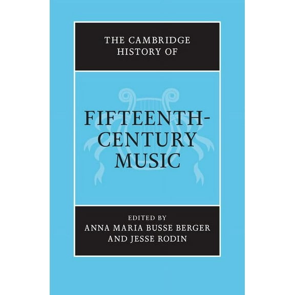 Cambridge History of Music The Cambridge History of Fifteenth-Century Music, (Hardcover)