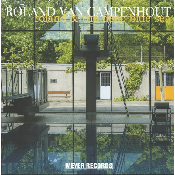 Roland Van Campenhout - Roland & The Deep Blue Sea - Music & Performance - Vinyl