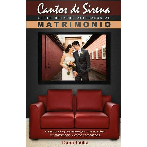 Cantos de Sirena : Siete Relatos Aplicados Al Matrimonio (Paperback)