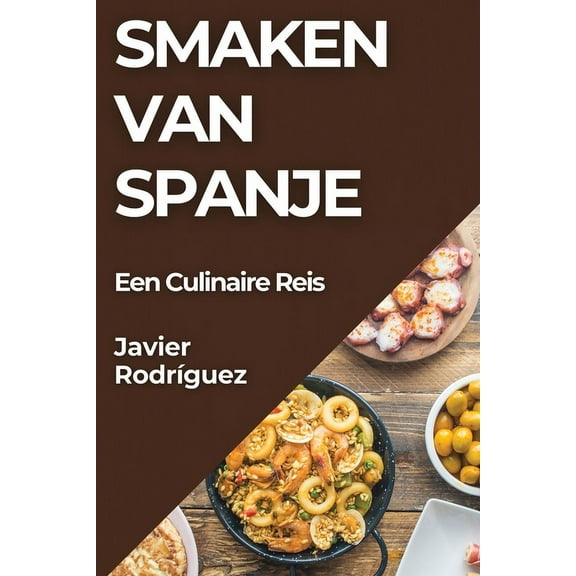 Smaken van Spanje: Een Culinaire Reis, (Paperback)