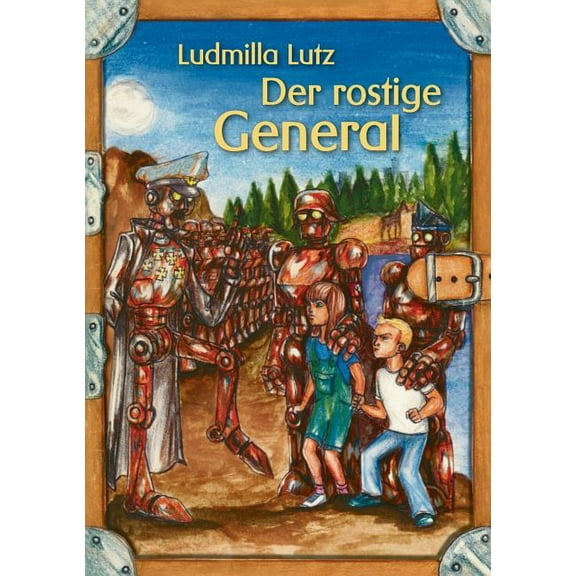 Der rostige General: oder Die Geschichte des Flugplatzes von Bonn-Hangelar, (Paperback)