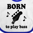 thumbnail image 4 of Inktastic Bass Guitar Music Born to Play Bass Boys or Girls Baby Bib, 4 of 4