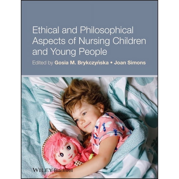 Ethical and Philosophical Aspects of Nursing Children and Young People (Paperback)