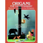 Origami for the Enthusiast: Step-By-Step Instructions in over 700 Diagrams [Paperback - Used]