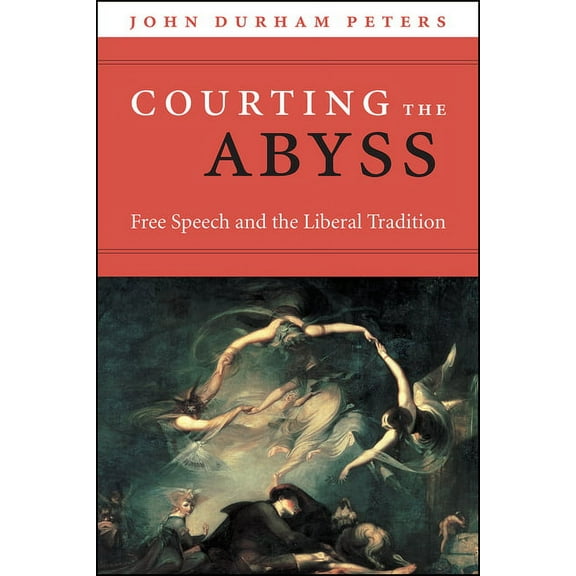 Courting the Abyss: Free Speech and the Liberal Tradition, (Paperback)