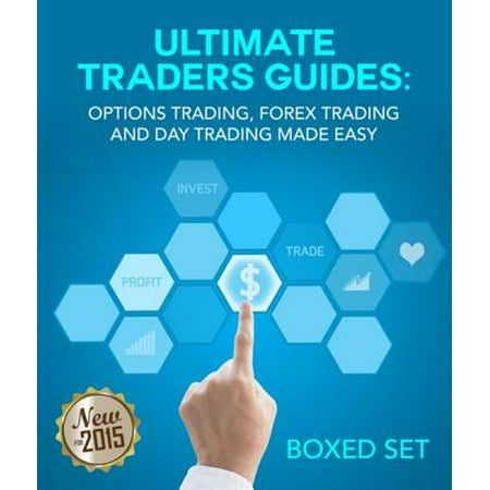 Forex and Options Trading Made Easy the Ultimate Day Trading Guide: Currency Trading Strategies that Work to Make More Pips - (Best Forex Options Broker)