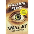 thumbnail image 1 of Thrill Me: Essays on Fiction, 1 of 2