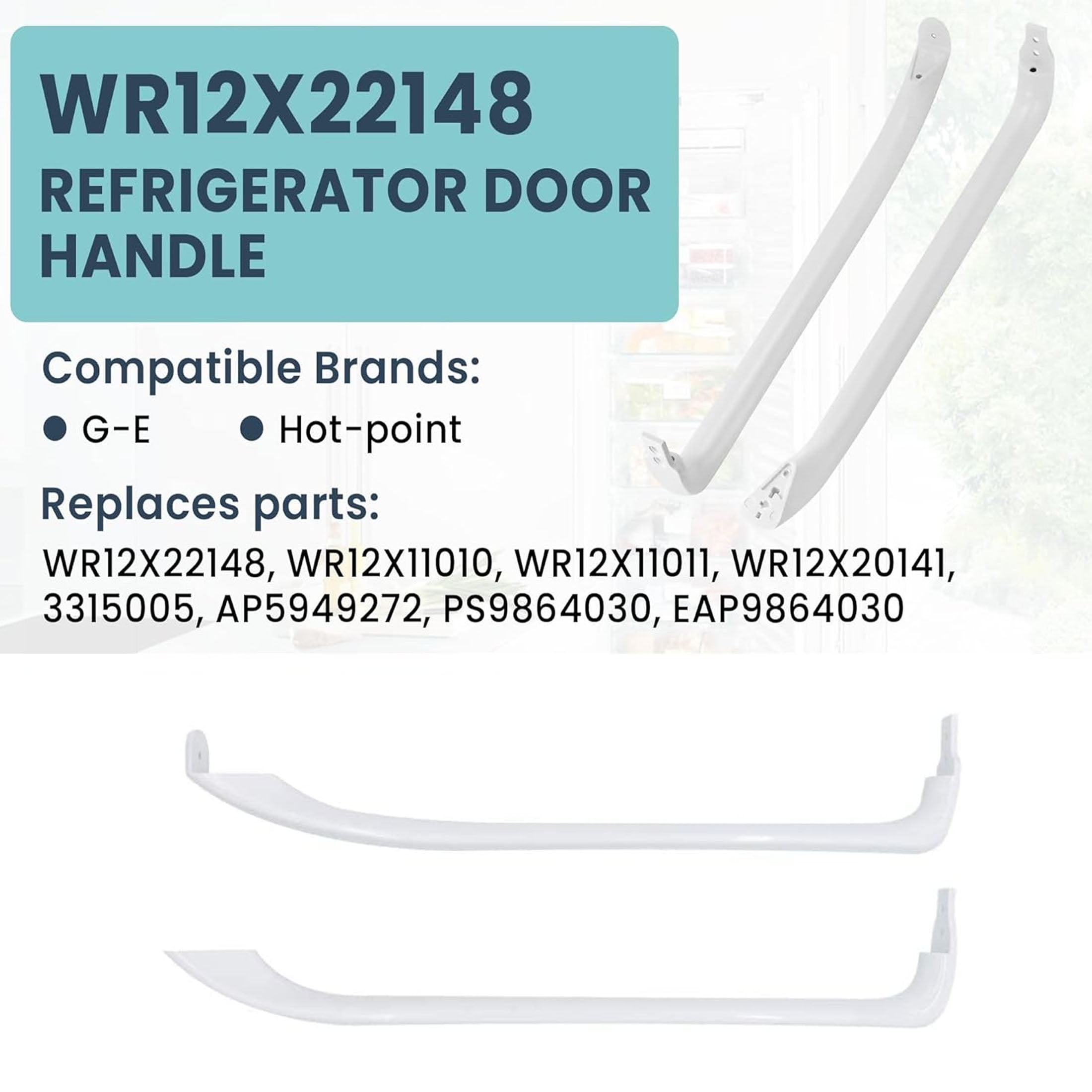 Refrigerator Door Handle Set WR12X22148 Fit for Hotpoint GE Refrigerator Freezer Door Handle Replace WR12X20141 PS9864030 AP5949272 WR12X11010 GTH18GBDCRWW GTH18GBDDRWW