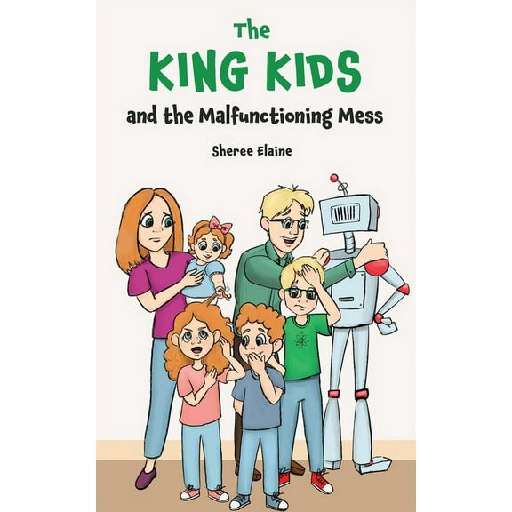 The King Kids and the Malfunctioning Mess, (Paperback)