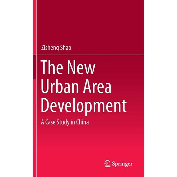 The New Urban Area Development: A Case Study in China, (Hardcover)