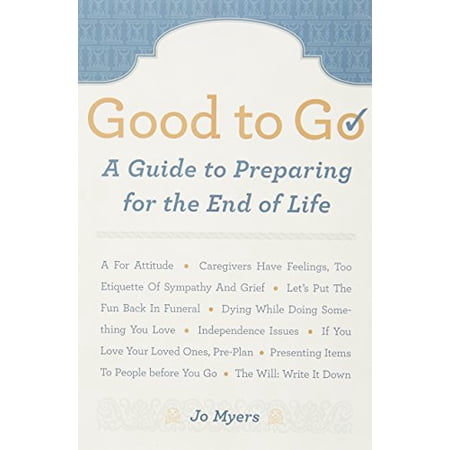 Pre-Owned Good to Go: A Guide to Preparing for the End of Life 9781402767654 140276765X Paperback
