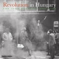 thumbnail image 1 of Révolution en Hongrie, le Soulèvement de 1956, 1 of 1