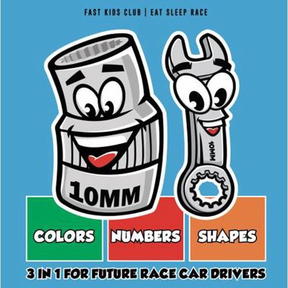 Pre-Owned 3 in 1 For Future Race Car Drivers Colors Number Shapes Book (Baby Book, Children's Book, Toddler Book, Kids Book) (Unknown) 1733238859 9781733238854