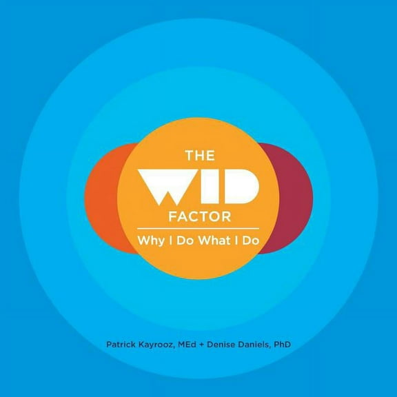 The WID Factor: Why I Do What I Do, (Paperback)