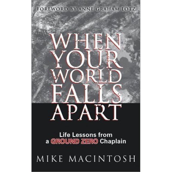 Pre-Owned When Your World Falls Apart : Life Lessons from a Ground Zero Chaplain (Paperback)