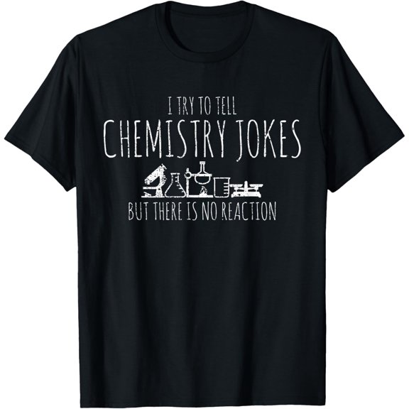 Chemistry Chemist Science Funny Gift Fun T-Shirt
