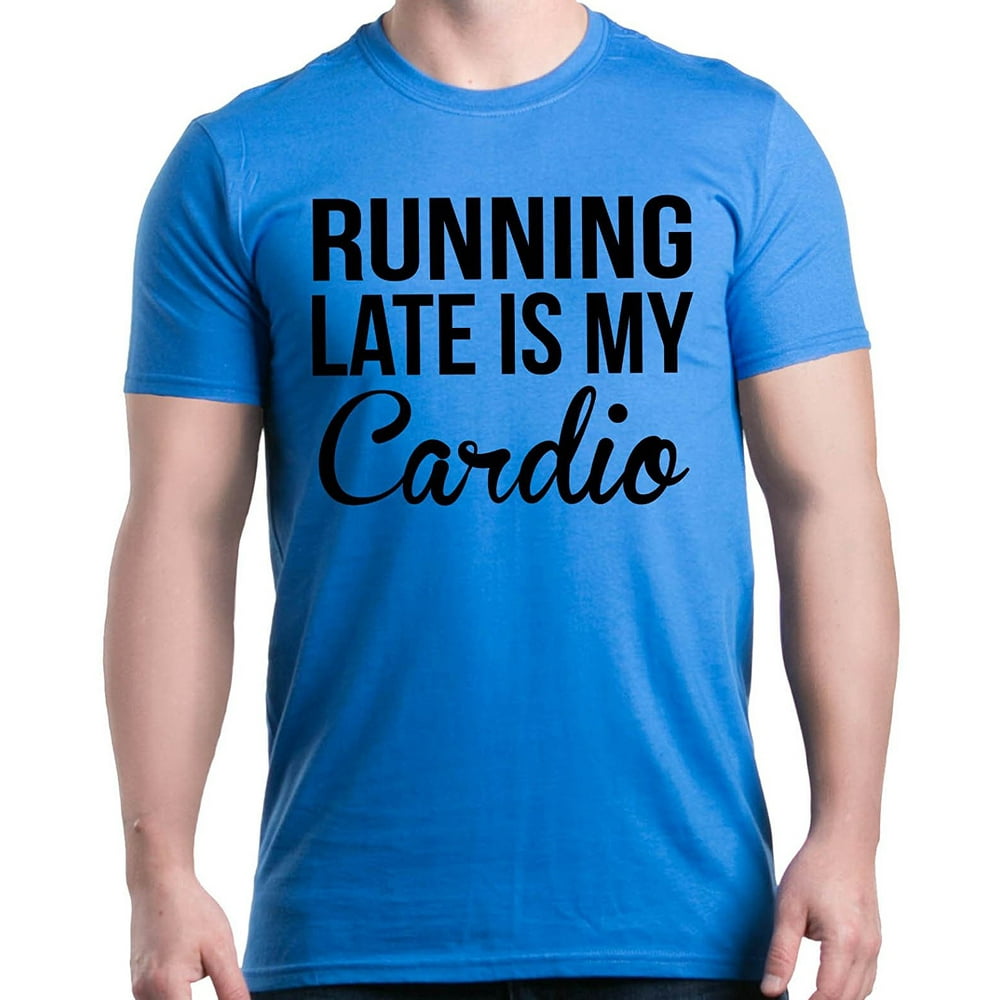 Mom's Favorite Mens Running Late is My Cardio Short Sleeve TShirt