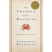 SIDDHARTHA MUKHERJEE The Emperor of All Maladies : A Biography of Cancer (Hardcover)