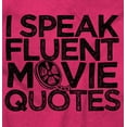 thumbnail image 2 of I Speak Fluent Movie Quotes Novelty Men's Graphic T Shirt Tees Brisco Brands L, 2 of 6