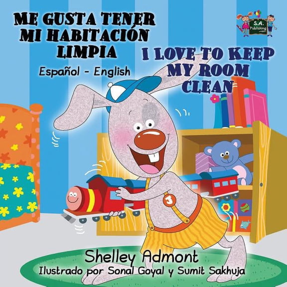 Spanish English Bilingual Collection Me gusta tener mi habitaciÃ³n limpia I Love to Keep My Room Clean: Spanish English Bilingual Edition, (Paperback)