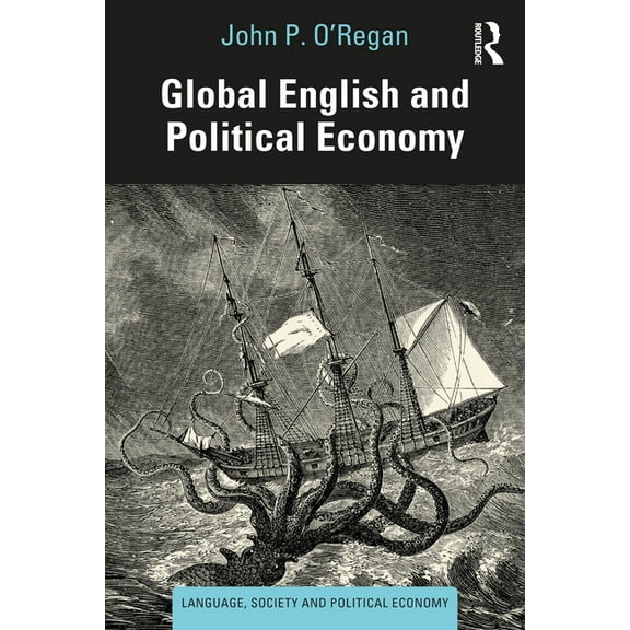 Language, Society and Political Economy Global English and Political Economy, (Paperback)