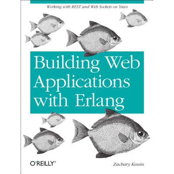 Pre-Owned Building Web Applications with ERLANG: Working with Rest and Web Sockets on Yaws (Paperback)