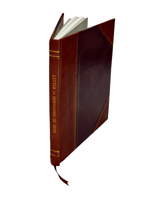 Letter of Hernando de Soto, and Memoir of Hernando de Escalante