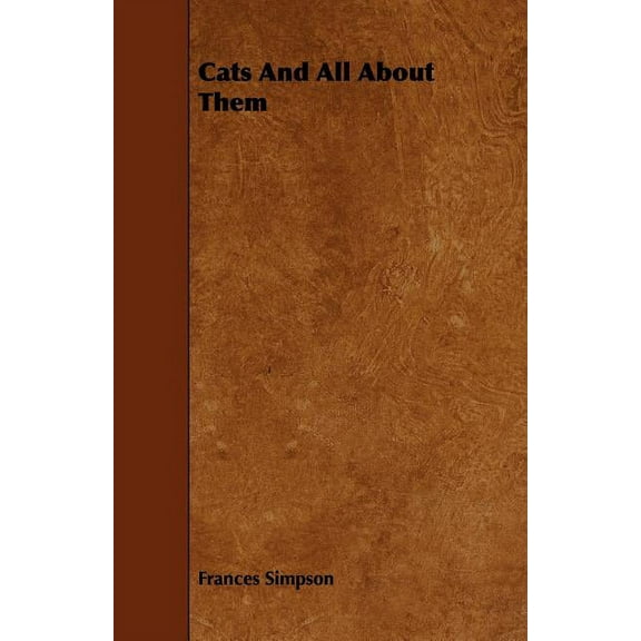 Cats And All About Them, (Paperback)