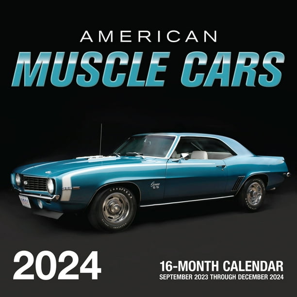 American Muscle Cars 2024 : 16 Month Calendar: September 2023 to  American Muscle Cars 2024 : 16 Month Calendar: September 2023 to