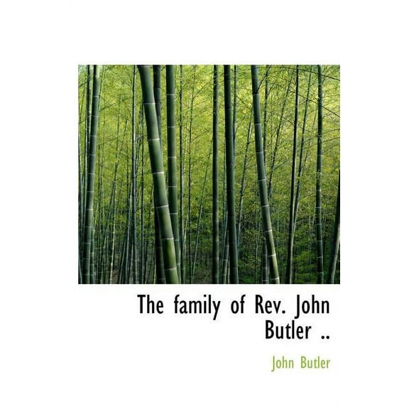 The Family of REV. John Butler .. (Hardcover)