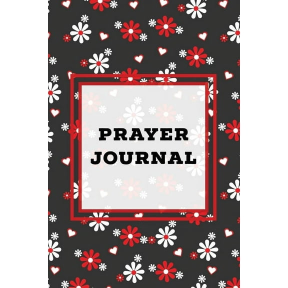 Prayer Journal: Prompts Book, Write Daily Bible Scripture, Prayer Requests Pages, Personal Relationship With The Lord Jo, (Paperback)