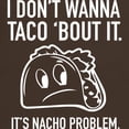 thumbnail image 3 of CafePress - I Don't Wanna Taco 'Bout It Dark T Shirt - Men's Classic Graphic Cotton T-Shirt, 3 of 4